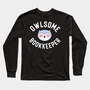 Owlsome Bookkeeper Pun - Funny Gift Idea Long Sleeve T-Shirt